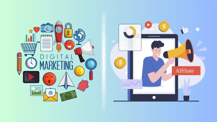 Digital marketing vs Affiliate Marketing